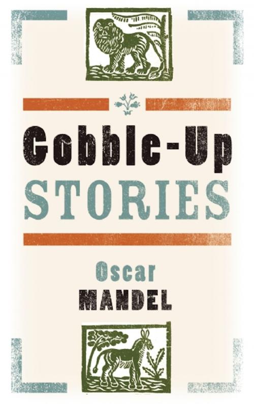 Cover of the book Gobble-Up Stories by Oscar Mandel, Prospect Park Books