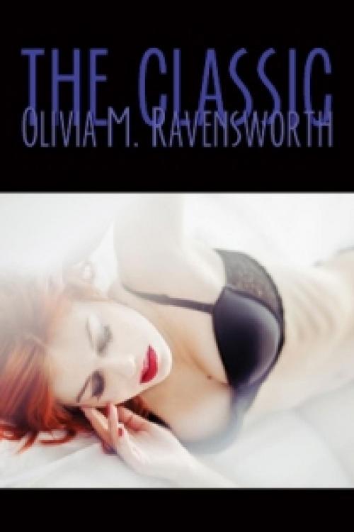 Cover of the book The Classic Olivia M. Ravensworth by Olivia M. Ravensworth, Olivia M. Ravensworth, Pink Flamingo Media