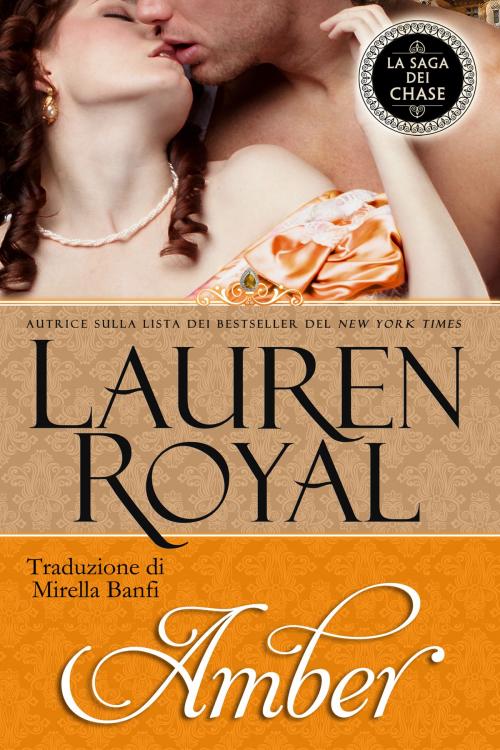 Cover of the book Amber (La Saga dei Chase #4) by Lauren Royal, Novelty Publishers, LLC