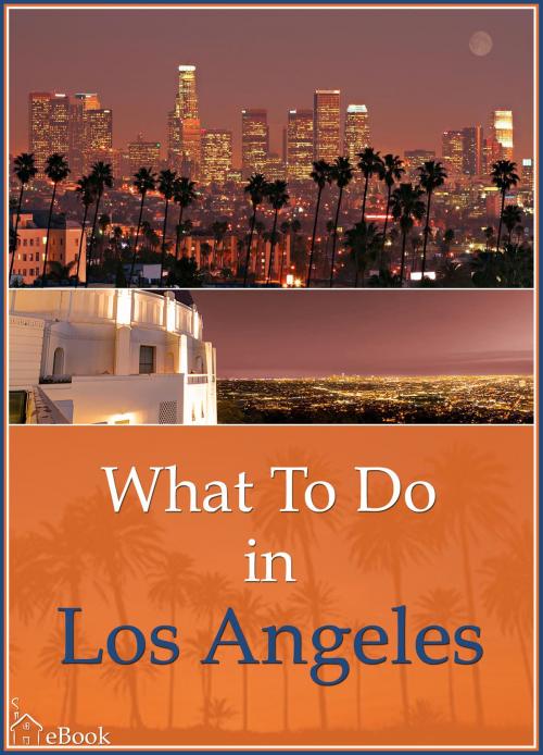 Cover of the book What To Do In Los Angeles by Richard Hauser, Hauser Publishing