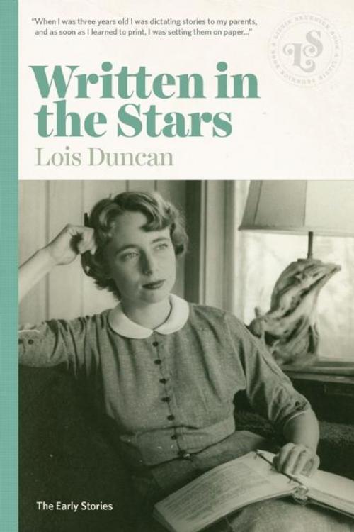 Cover of the book Written in the Stars by Lois Duncan, Ig Publishing
