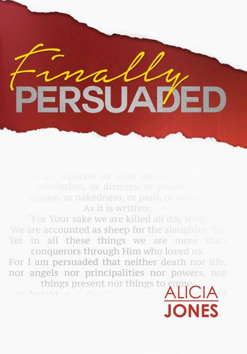 Cover of the book Finally Persuaded by Alicia Jones, Spirit Reign Communication