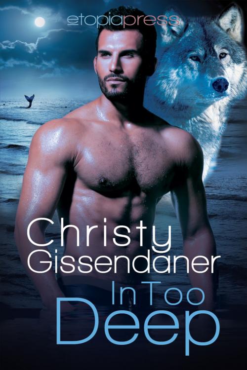 Cover of the book In Too Deep by Christy Gissendaner, Etopia Press