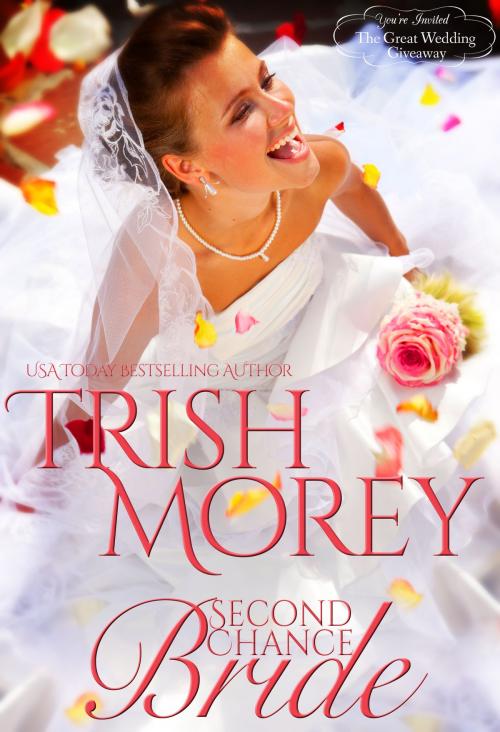 Cover of the book Second Chance Bride by Trish Morey, Tule Publishing Group, LLC