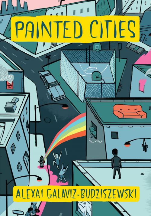 Cover of the book Painted Cities by Alexai Galaviz-Budziszewski, McSweeney's