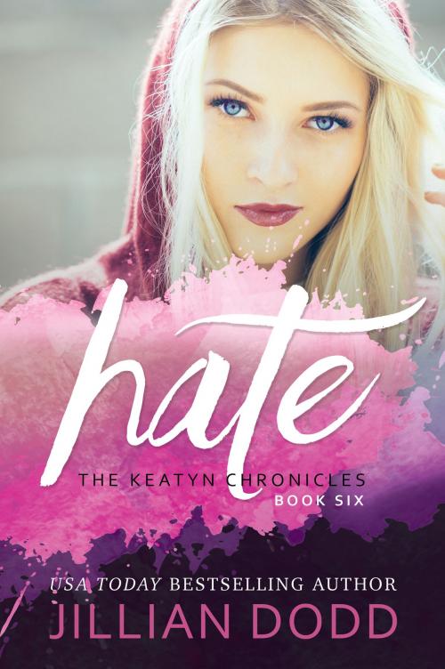 Cover of the book Hate Me by Jillian Dodd, Jillian Dodd Inc.