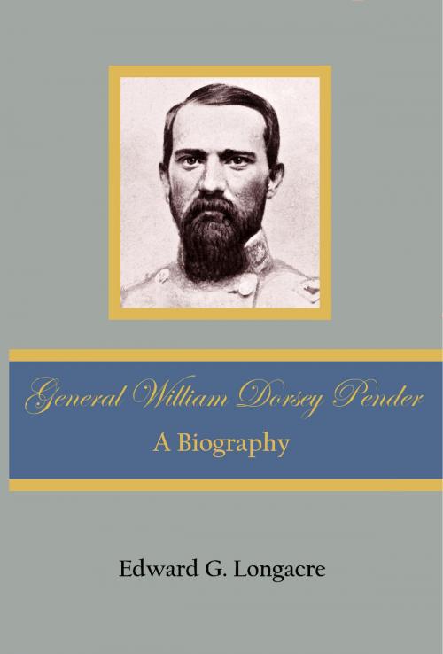Cover of the book General William Dorsey Pender by Edward G. Longacre, Savas Publishing