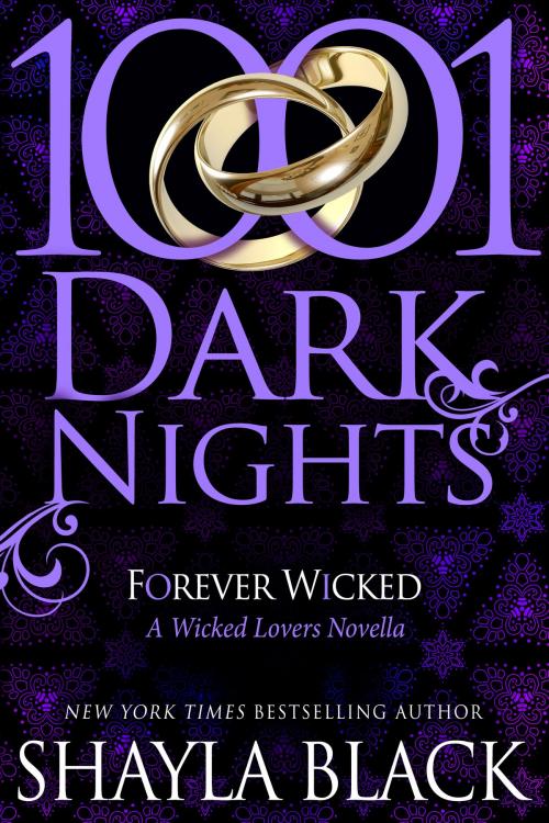 Cover of the book Forever Wicked: A Wicked Lovers Novella by Shayla Black, Evil Eye Concepts, Inc.