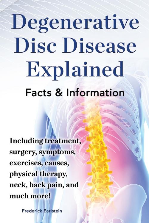 Cover of the book Degenerative Disc Disease Explained by Frederick Earlstein, NRB Publishing