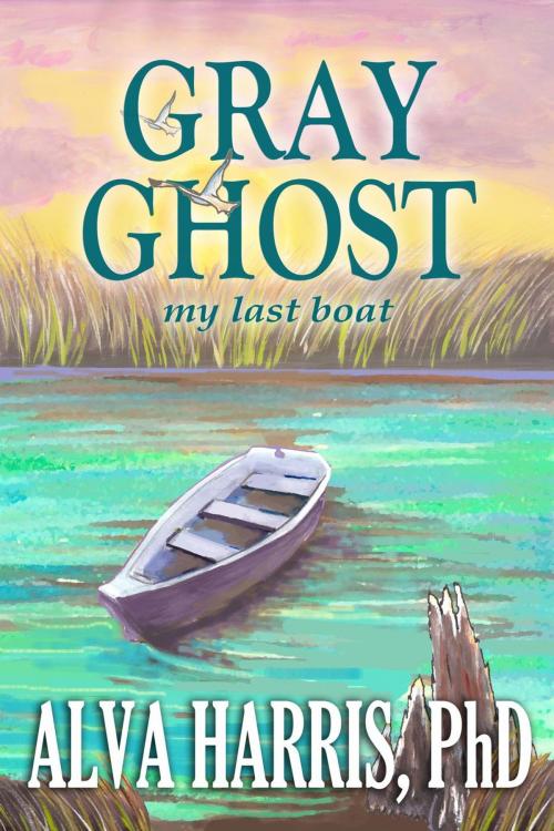 Cover of the book Gray Ghost by Alva Harris, PhD, thewordverve inc