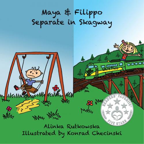 Cover of the book Maya & Filippo Separate in Skagway by Alinka Rutkowska, Capraro Press