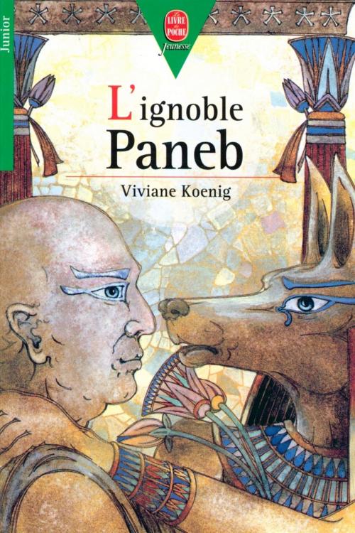Cover of the book L'ignoble Paneb by Viviane Koenig, Livre de Poche Jeunesse