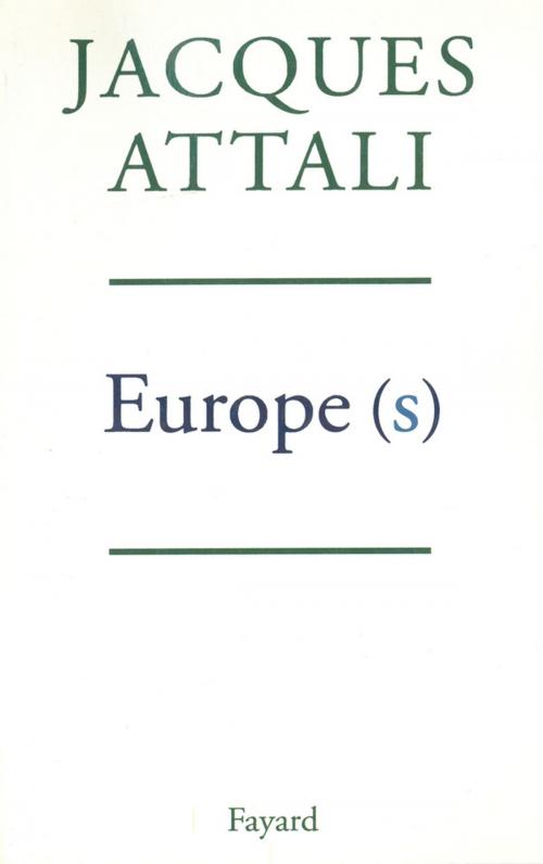 Cover of the book Europe(s) by Jacques Attali, Fayard