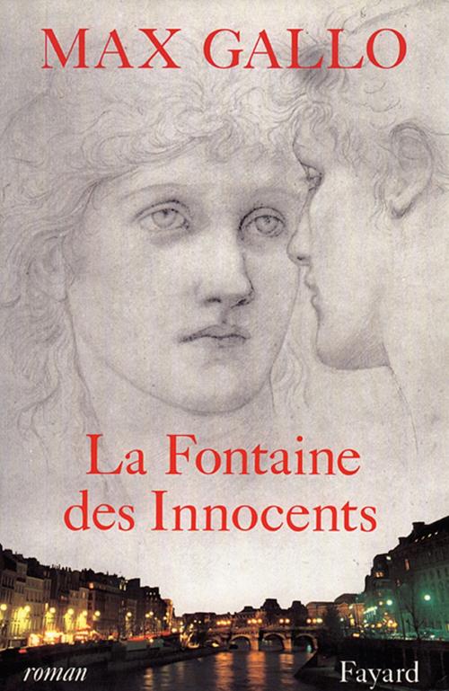 Cover of the book La Fontaine des Innocents by Max Gallo, Fayard