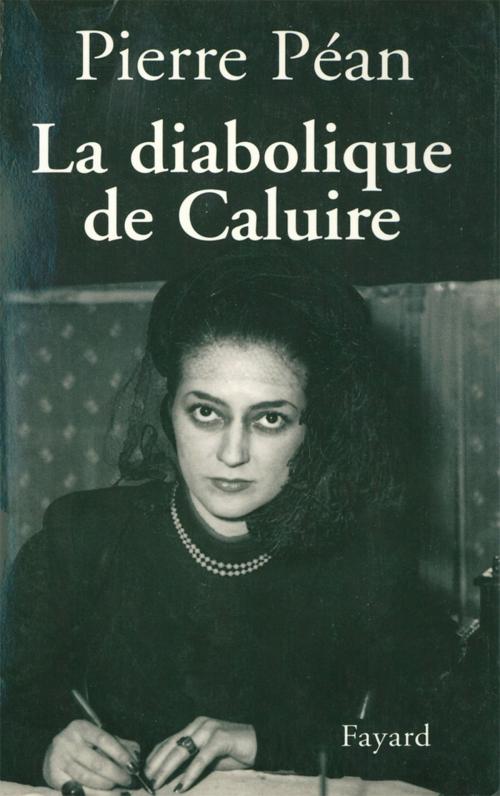 Cover of the book La diabolique de Caluire by Pierre Péan, Fayard