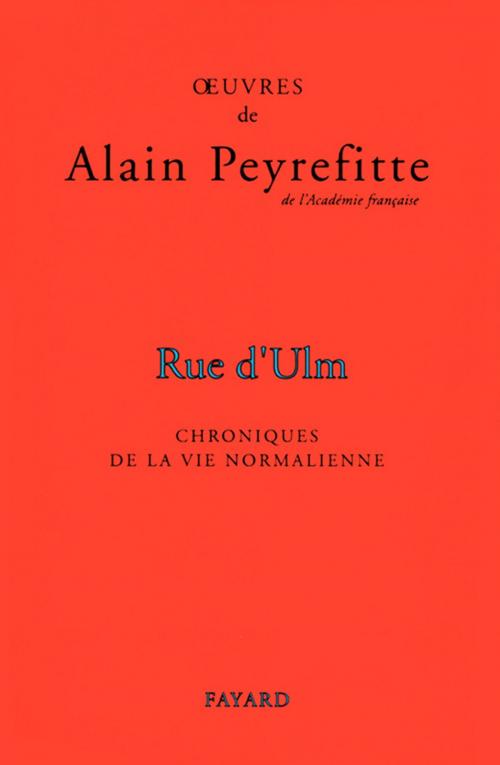 Cover of the book Rue d'Ulm by Alain Peyrefitte, Fayard