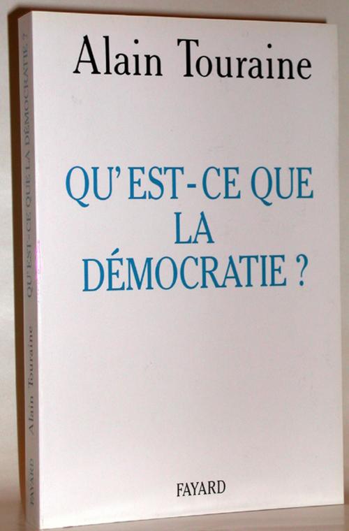Cover of the book Qu'est-ce que la démocratie ? by Alain Touraine, Fayard