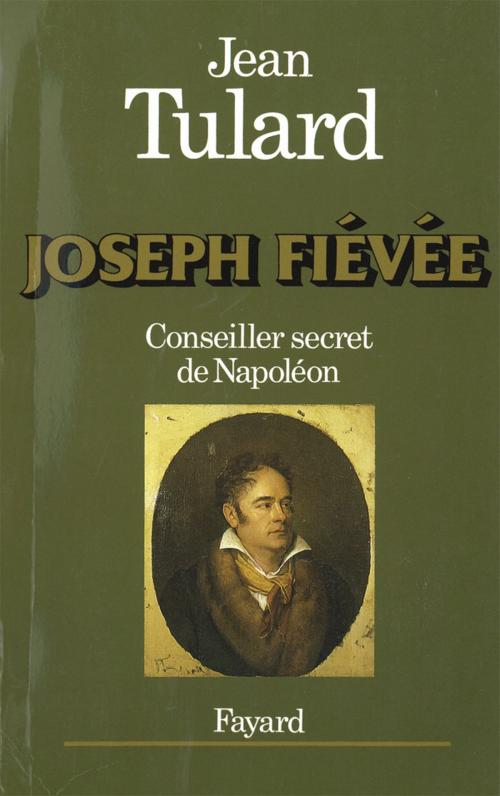 Cover of the book Joseph Fiévée by Jean Tulard, Fayard