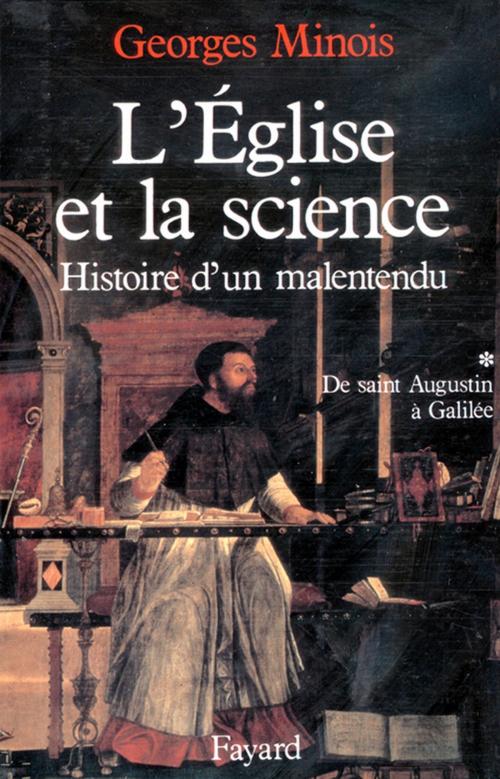 Cover of the book L'Eglise et la science by Georges Minois, Fayard