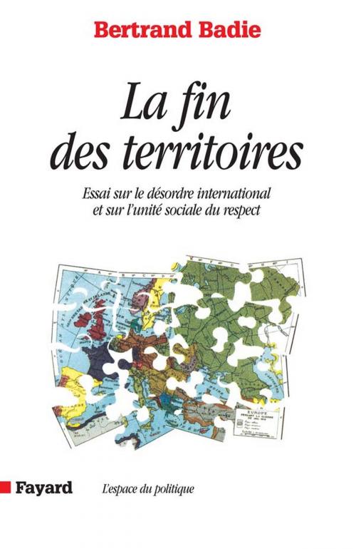 Cover of the book La Fin des territoires by Bertrand Badie, Fayard