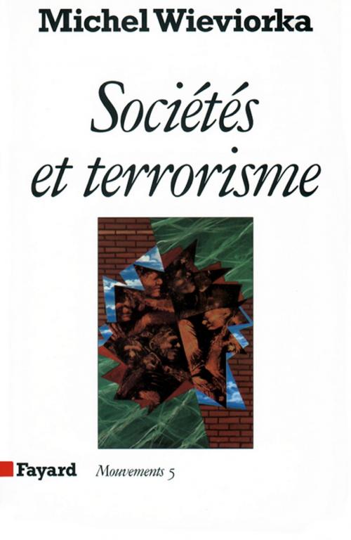 Cover of the book Sociétés et terrorisme by Michel Wieviorka, Fayard