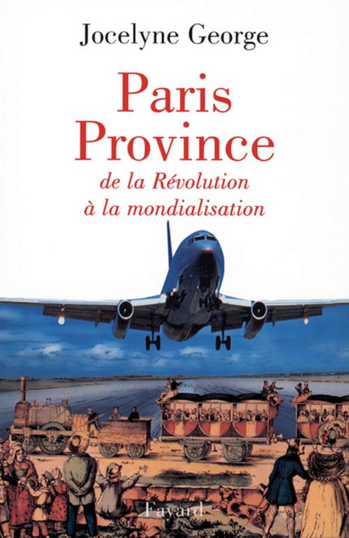 Cover of the book Paris Province by Jocelyne George, Fayard