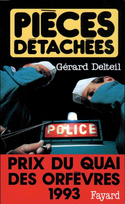 Cover of the book Pièces détachées by Gérard Delteil, Fayard