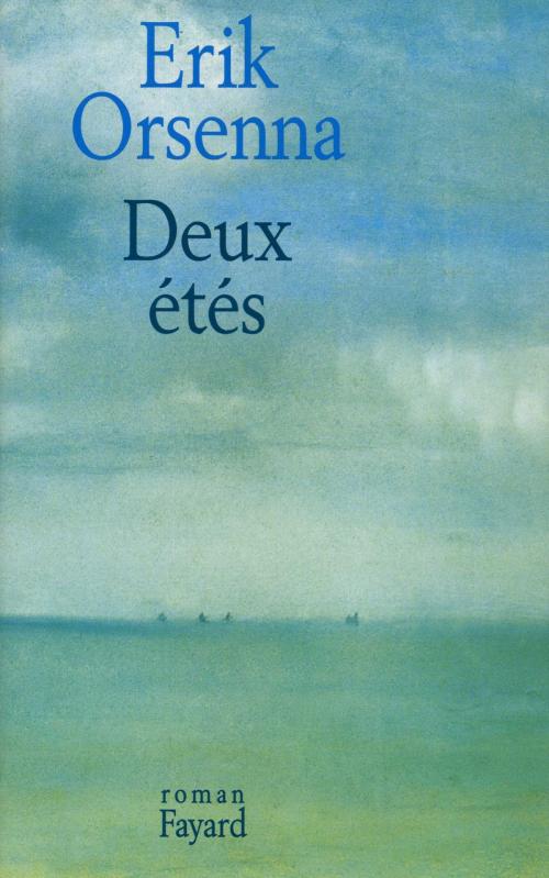 Cover of the book Deux étés by Erik Orsenna, Fayard