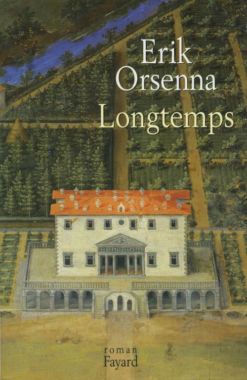 Cover of the book Longtemps by Erik Orsenna, Fayard