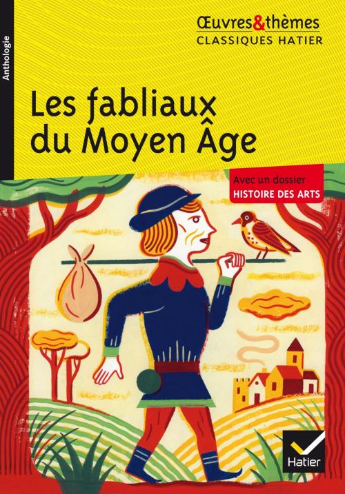 Cover of the book Les fabliaux du Moyen Âge by Françoise Rachmuhl, Hélène Potelet, Hatier