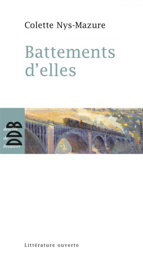 Cover of the book Battements d'elles by Colette Nys-Mazure, Desclée De Brouwer