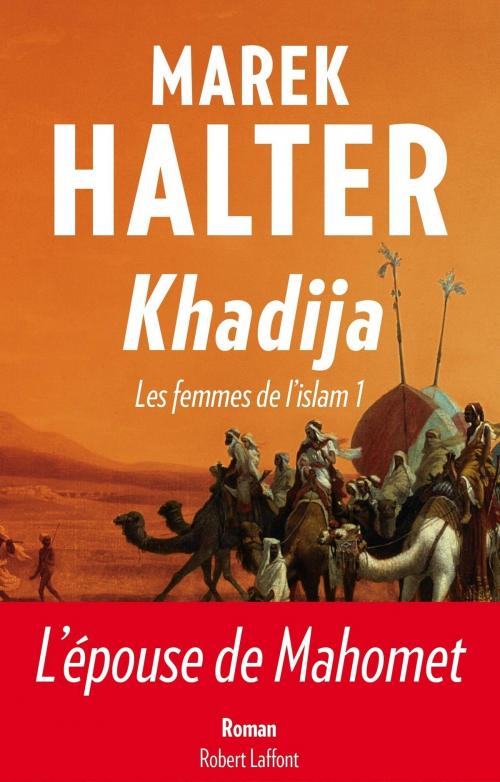 Cover of the book Khadija by Marek HALTER, Groupe Robert Laffont