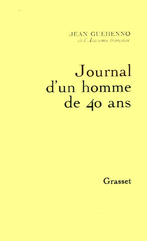 Cover of the book Journal d'un homme de 40 ans by Jean Guéhenno, Grasset