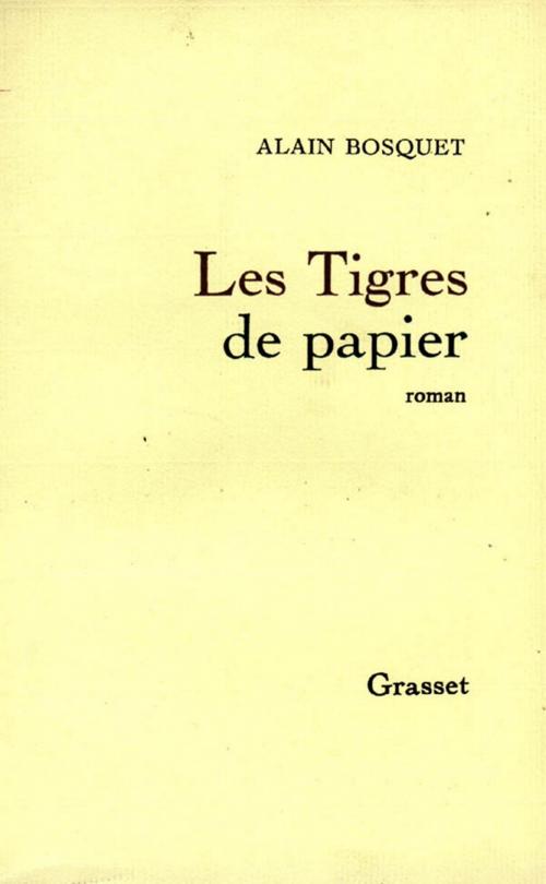 Cover of the book Les tigres de papier by Alain Bosquet, Grasset
