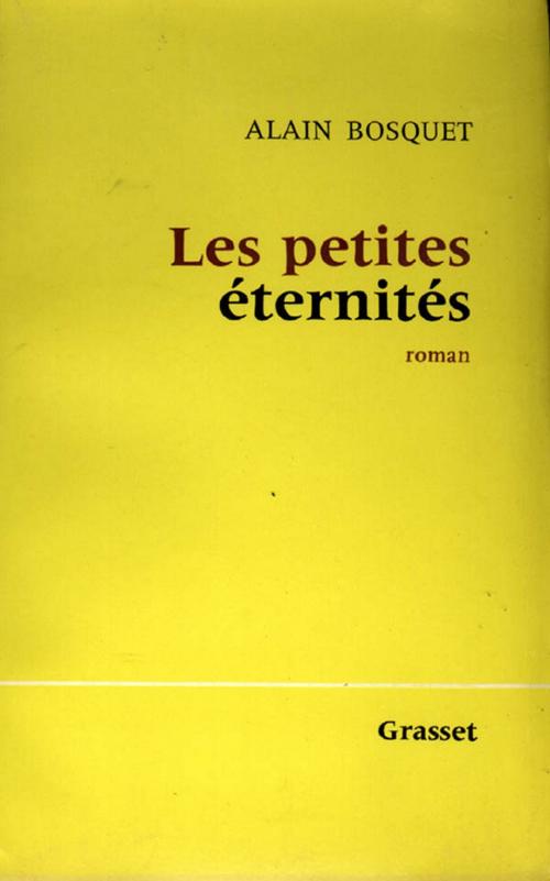 Cover of the book Les petites éternités by Alain Bosquet, Grasset