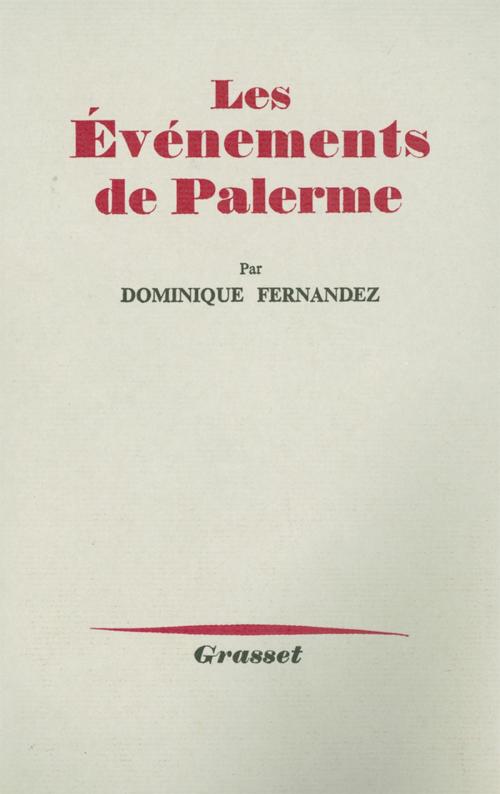 Cover of the book Les événements de Palerme by Dominique Fernandez de l'Académie Française, Grasset