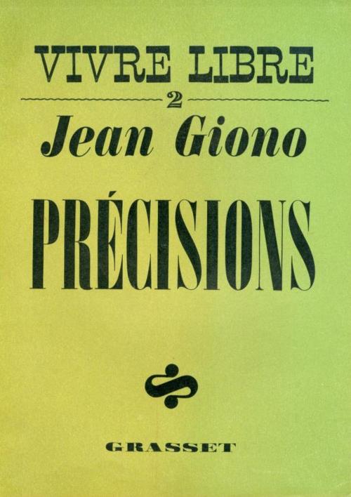 Cover of the book Précisions - Vivre libre II by Jean Giono, Grasset