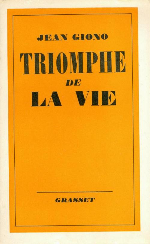 Cover of the book Triomphe de la vie by Jean Giono, Grasset