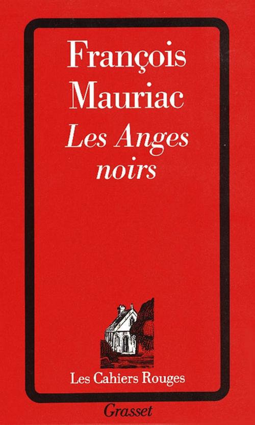 Cover of the book Les anges noirs by François Mauriac, Grasset