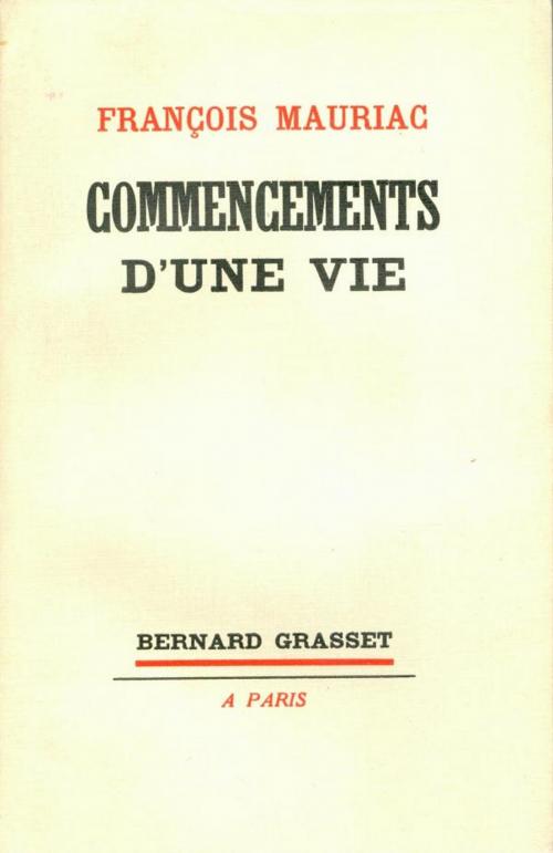 Cover of the book Commencements d'une vie by François Mauriac, Grasset