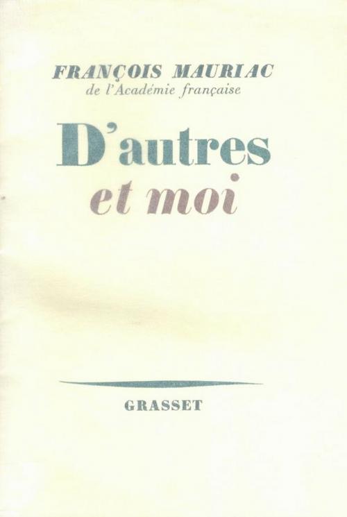 Cover of the book D'autres et moi by François Mauriac, Grasset