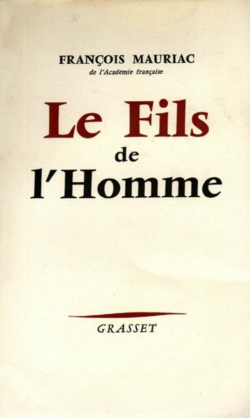 Cover of the book Le fils de l'homme by François Mauriac, Grasset
