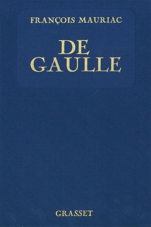 Cover of the book De Gaulle by François Mauriac, Grasset