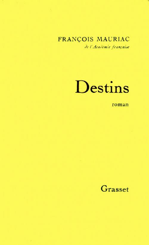Cover of the book Destins by François Mauriac, Grasset