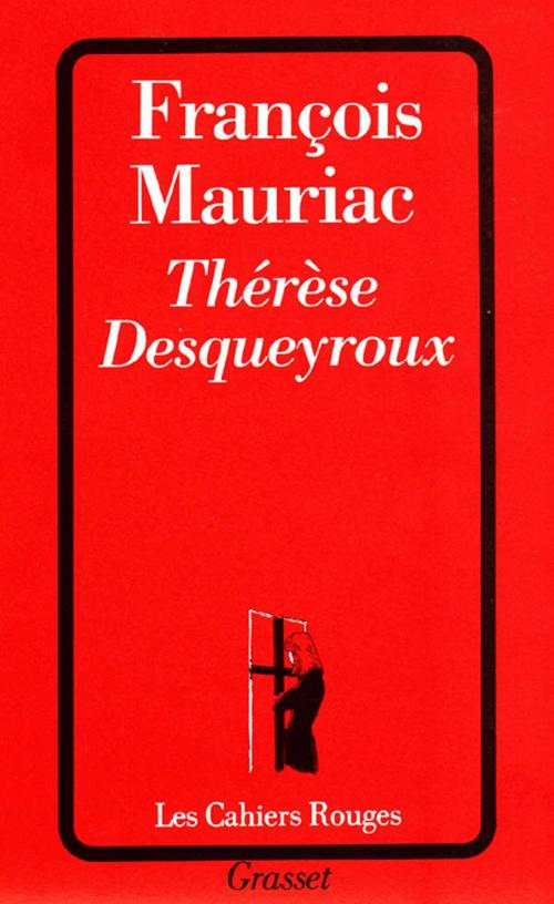 Cover of the book Thérèse Desqueyroux by François Mauriac, Grasset