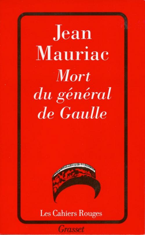 Cover of the book Mort du général de Gaulle by Jean Mauriac, Grasset