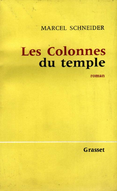 Cover of the book Les colonnes du temple by Marcel Schneider, Grasset