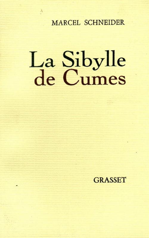 Cover of the book La sibylle de Cumes by Marcel Schneider, Grasset