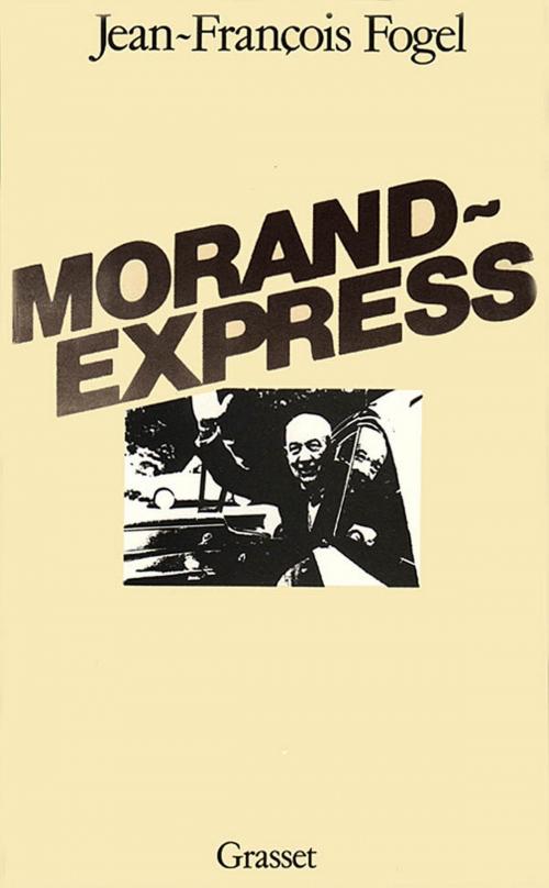 Cover of the book Morand-Express by Jean-François Fogel, Grasset