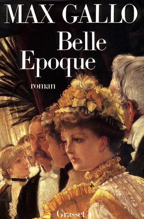 Cover of the book Belle époque by Max Gallo, Grasset